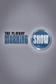 The Playboy Morning Show_peliplat