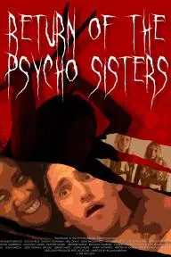 The Return of the Psycho Sisters_peliplat