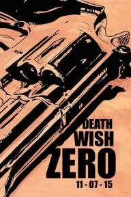 Death Wish Zero_peliplat
