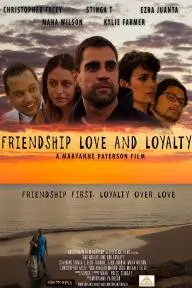 Friendship Love and Loyalty_peliplat