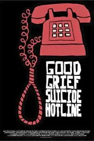 Good Grief Suicide Hotline_peliplat