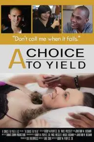 A Choice to Yield_peliplat