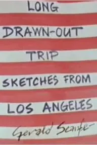 Long Drawn-Out Trip: Sketches from Los Angeles_peliplat