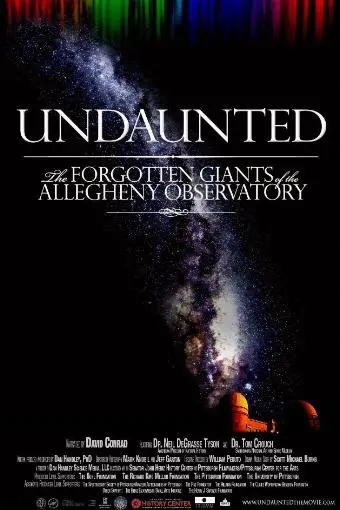 Undaunted: The Forgotten Giants of the Allegheny Observatory_peliplat