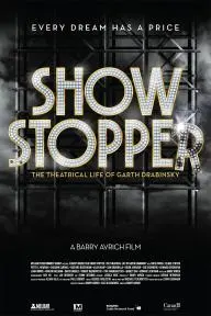 Show Stopper: The Theatrical Life of Garth Drabinsky_peliplat