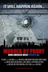 Murder by Proxy: How America Went Postal_peliplat