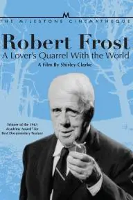Robert Frost: A Lover's Quarrel with the World_peliplat