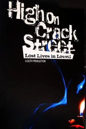 High on Crack Street: Lost Lives in Lowell_peliplat