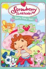 Strawberry Shortcake: Berry Fairy Tales_peliplat