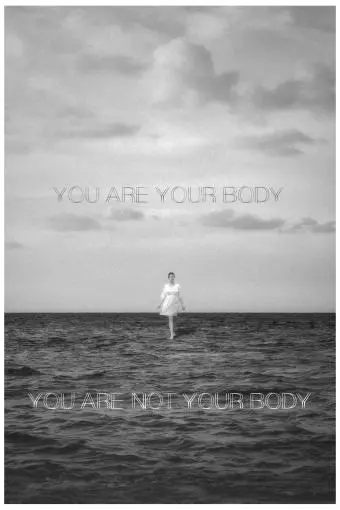 You Are Your Body/You Are Not Your Body_peliplat