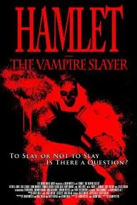 Hamlet the Vampire Slayer_peliplat