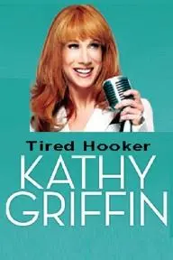 Kathy Griffin: Tired Hooker_peliplat