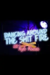 Dancing Around the Shit Fire with Kyle Kinane_peliplat