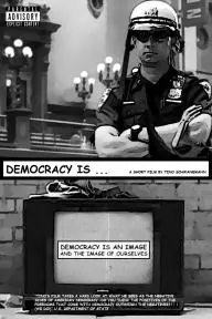 Democracy Is..._peliplat