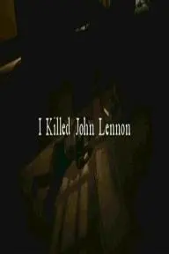 I Killed John Lennon_peliplat