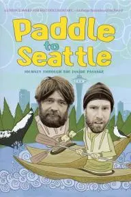 Paddle to Seattle: Journey Through the Inside Passage_peliplat