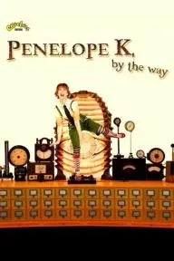 Penelope K, by the Way_peliplat