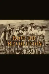Riot or Revolution: Eureka Stockade 1854_peliplat