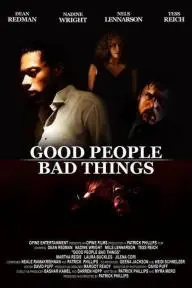 Good People, Bad Things_peliplat