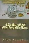 It's So Nice to Have a Wolf Around the House_peliplat