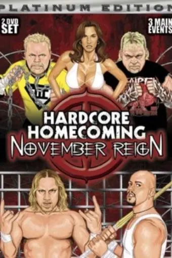 Hardcore Homecoming: November Reign_peliplat