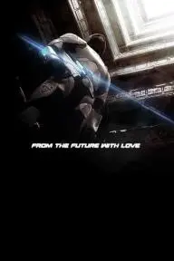 From the Future with Love_peliplat