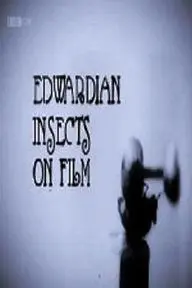 Edwardian Insects on Film_peliplat