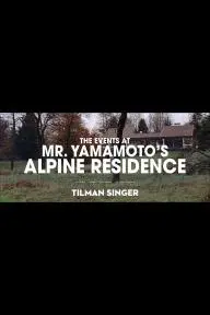 THE EVENTS AT MR. YAMAMOTO'S ALPINE RESIDENCE_peliplat