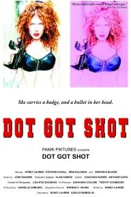 Dot Got Shot_peliplat