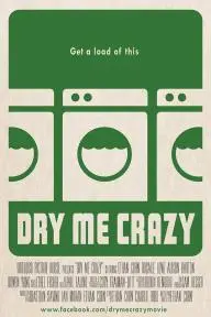 Dry Me Crazy_peliplat