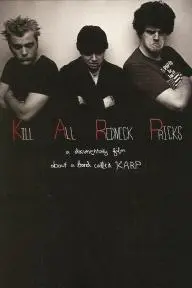 Kill All Redneck Pricks: A Documentary Film about a Band Called KARP_peliplat