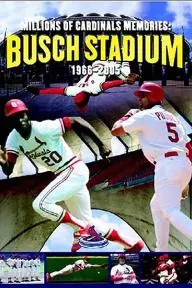 Millions of Cardinals Memories: Busch Stadium 1966-2005_peliplat