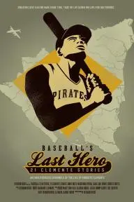 Baseball's Last Hero: 21 Clemente Stories_peliplat