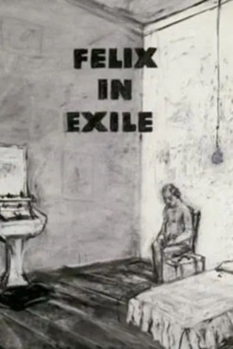 Felix in Exile_peliplat