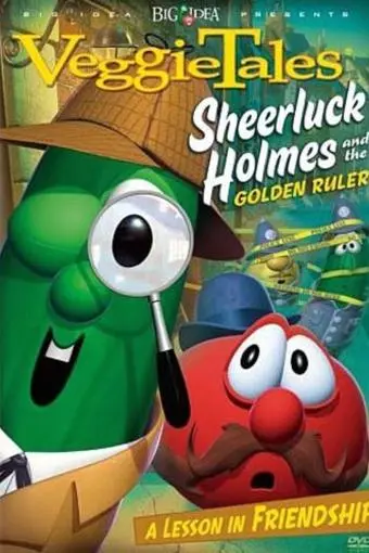 VeggieTales: Sheerluck Holmes and the Golden Ruler_peliplat