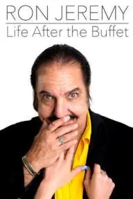Ron Jeremy, Life After the Buffet_peliplat