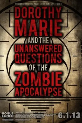 Dorothy Marie and the Unanswered Questions of the Zombie Apocalypse_peliplat