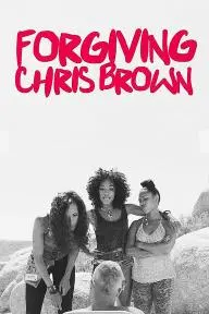 Forgiving Chris Brown_peliplat