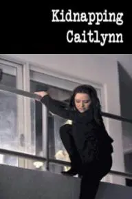Kidnapping Caitlynn_peliplat