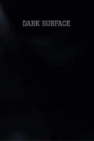 Dark Surface_peliplat