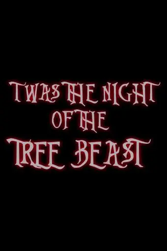 Twas the Night of the Tree Beast_peliplat