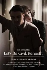 Let's Be Civil, Kenneth!_peliplat