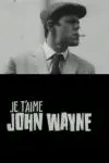 Je t'aime John Wayne_peliplat