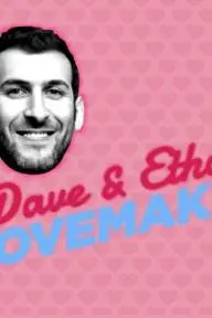 Dave & Ethan: Lovemakers_peliplat