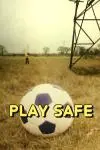 Play Safe_peliplat