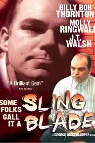 Some Folks Call It a Sling Blade_peliplat