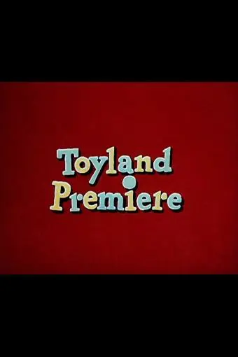 Toyland Premiere_peliplat