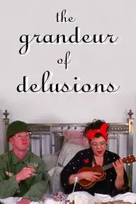 The Grandeur of Delusions_peliplat