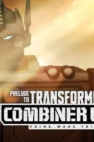 Prelude to Transformers: Combiner Wars_peliplat