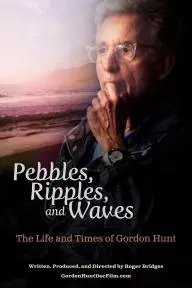 Pebbles, Ripples, and Waves: The Life and Times of Gordon Hunt_peliplat